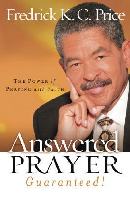 Answered Prayer Guaranteed! HB - Frederick K C Price